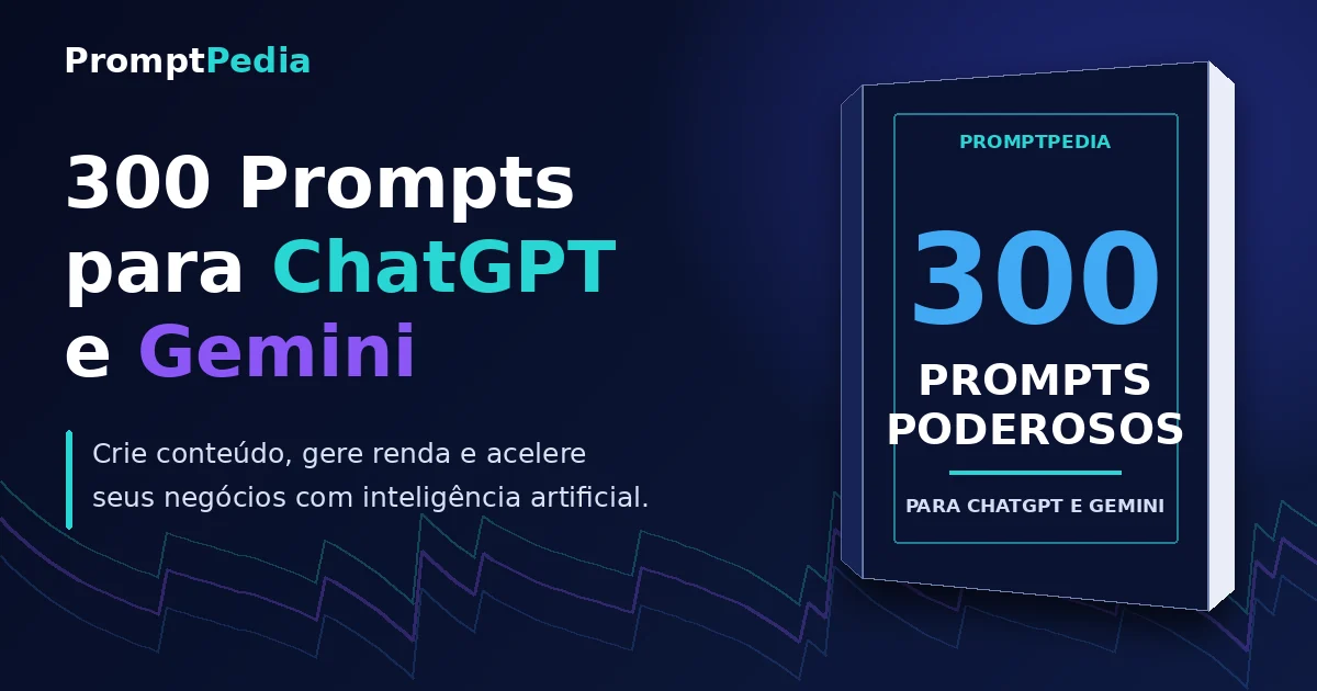 E-book 300 Prompts para ChatGPT e Gemini da PromptPedia